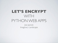 ChiPy 2017: Securing a Python site with Letsencrypt