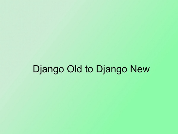 Djangonauts 2013.05: Upgrading Django
