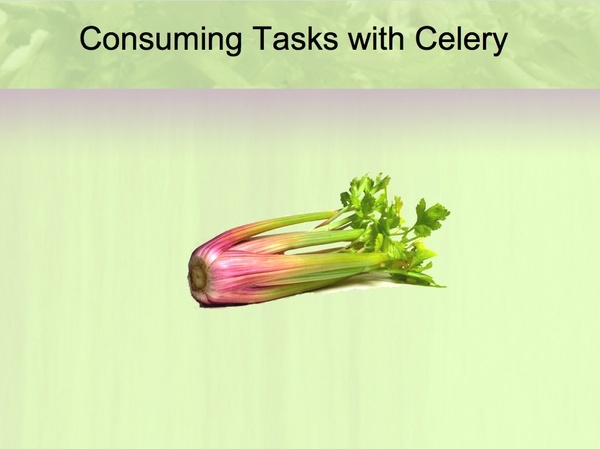 Consuming Tasks with Celery