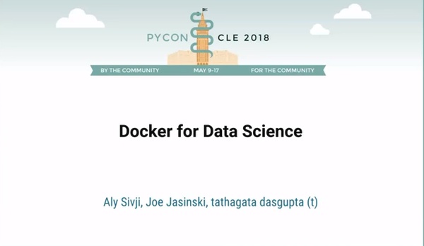 PyCon 2018 Tutorial: Docker for Data Science